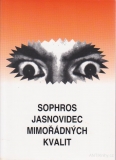 Sophoros - Jasnovidec mimořádných kvalit